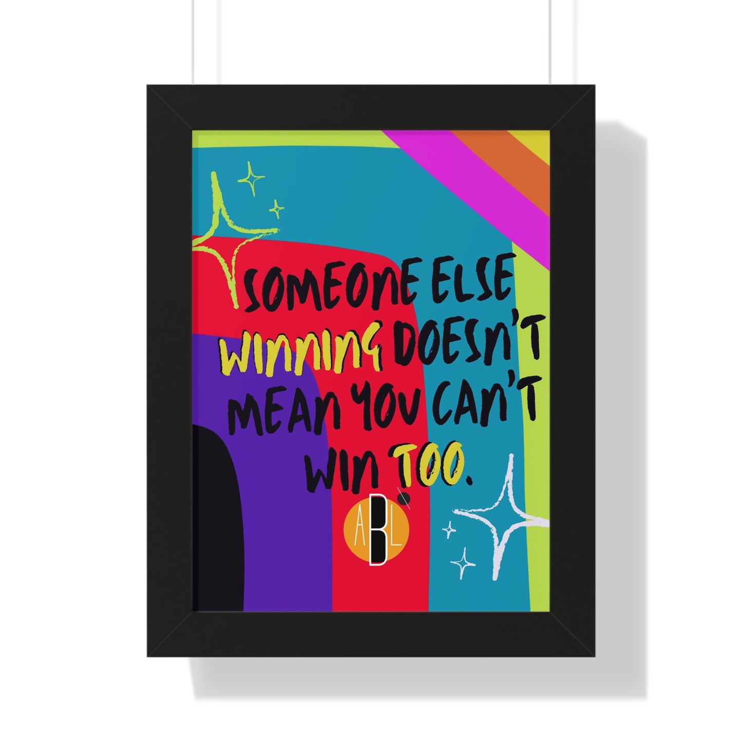 ABL Inspirational Framed Vertical Poster: " Someone else..."