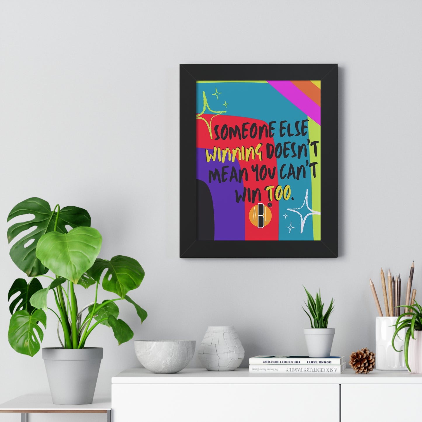 ABL Inspirational Framed Vertical Poster: " Someone else..."