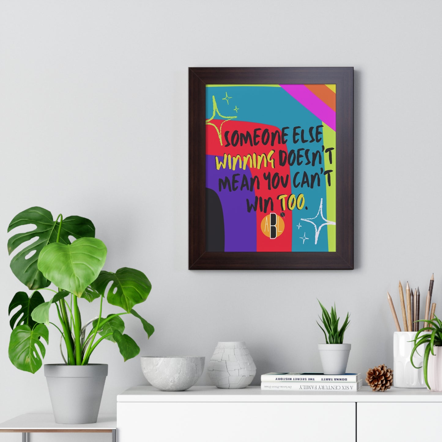 ABL Inspirational Framed Vertical Poster: " Someone else..."