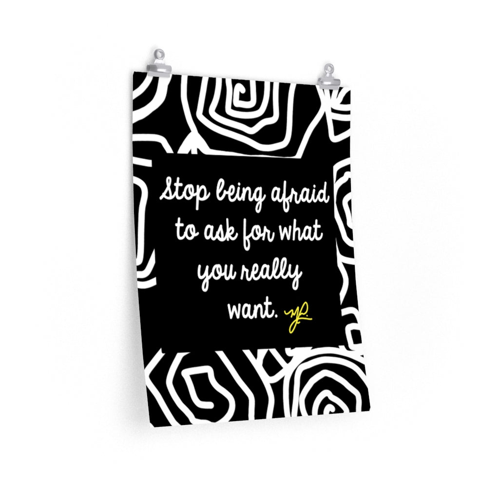 "Stop Being Afraid " (BW) - Premium Matte Vertical Poster - MelissaAMitchell